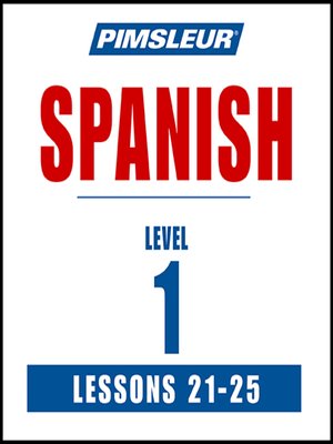 Pimsleur Spanish Level 1 Lessons 21-25 - Audiobook